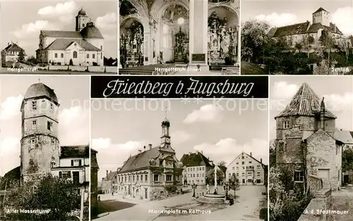 AK / Ansichtskarte  Friedberg__Hessen Herrgottsruh Kirche Inneres Schloss Alter Wasserturm Marienplatz mit Rathaus An der Stadtmauer 