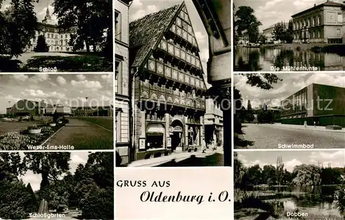 AK / Ansichtskarte Oldenburg_Niedersachsen Schloss Weser Ems Halle Schlossgarten Muehlenhunte Schwimmbad Dobben Oldenburg Niedersachsen