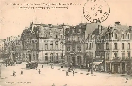 AK / Ansichtskarte Le_Mans_Sarthe Hotel des Postes et Telegraphes et Bourse du Commerce Le_Mans_Sarthe