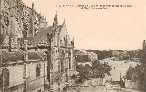 AK / Ansichtskarte Le_Mans_Sarthe Details de lAbside de la Cathedrale et Place des Jacobins Le_Mans_Sarthe