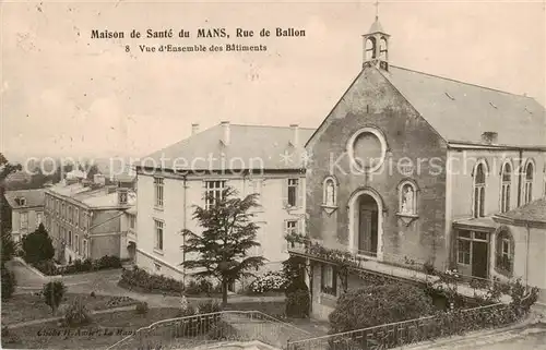 AK / Ansichtskarte Le_Mans_Sarthe Maison de Sante du Mans Rue de Ballon Vue dEsemble des Batiments Le_Mans_Sarthe
