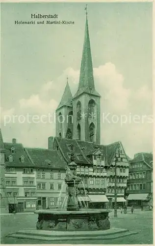 AK / Ansichtskarte 73812367 Halberstadt Holzmarkt und Martinikirche Brunnen Halberstadt