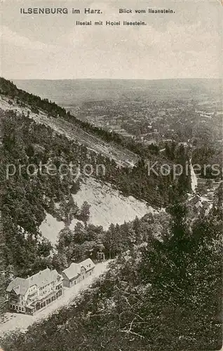 AK / Ansichtskarte  Ilsenburg_Harz Panorama Blick vom Ilsenstein Ilsetal mit Hotel Ilsestein Ilsenburg Harz