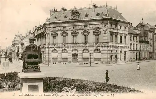 AK / Ansichtskarte Le_Mans_Sarthe La Caisse dEpargne prise du Square de la Prefecture Le_Mans_Sarthe