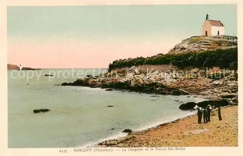 AK / Ansichtskarte Roscoff La Chapelle et la Pointe Ste Barbe Roscoff