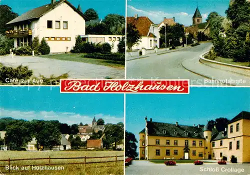 AK / Ansichtskarte  Bad_Holzhausen_Luebbecke Café zur Aue Bahnhofstrasse Schloss Crollage Bad_Holzhausen_Luebbecke