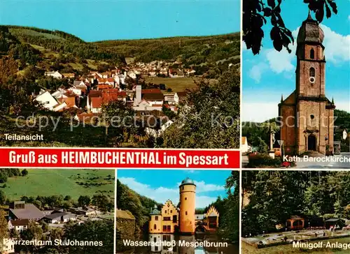 AK / Ansichtskarte 73813594 Heimbuchenthal Panorama Erholungsort im Naturpark Spessart Barockkirche Minigolf Wasserschloss Mespelbrunn Pfarrzentrum Heimbuchenthal