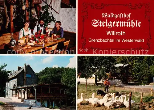 AK / Ansichtskarte  Willroth Waldgasthof Steigermuehle Brotzeit Gaense Willroth