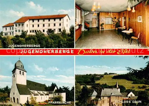 AK / Ansichtskarte  Daun_Eifel Jugendherberge Empfangshalle Pfarrkirche Schloss Daun Daun_Eifel