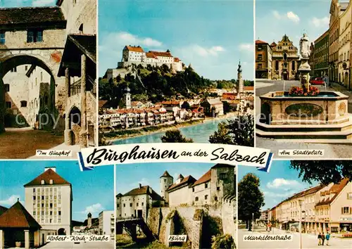 AK / Ansichtskarte  Burghausen_Salzach Im Burghof Burgblick Stadtplatz Robert Koch Strasse Burg Marktlerstrasse Burghausen Salzach