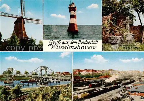 AK / Ansichtskarte  Wilhelmshaven Kappehoerner Muehle Leuchtturm Roter Sand Banter Ruine Kaiser Wilhelm Bruecke Blick auf Bahnhofsgelaende Wilhelmshaven