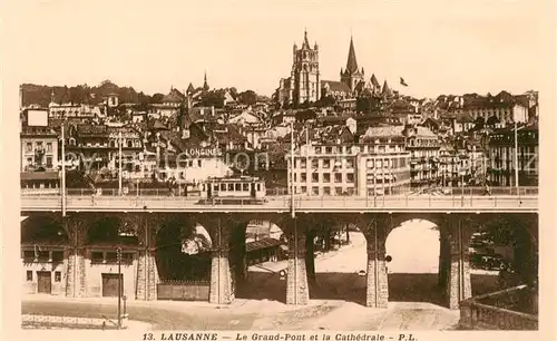 AK / Ansichtskarte Lausanne_VD Le Grand Pont et la Cathedrale Lausanne VD
