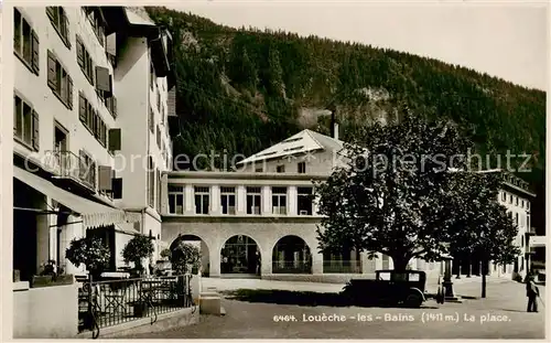 AK / Ansichtskarte Loueche les Bains__Leukerbad_VS La place 