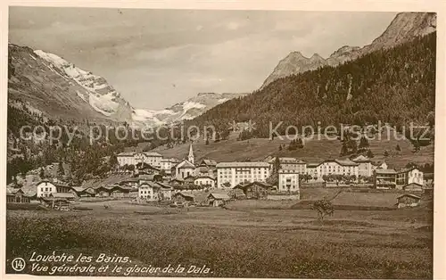 AK / Ansichtskarte  Loeche-les-Bains_VS Vue generale et le glacier de la Dala 