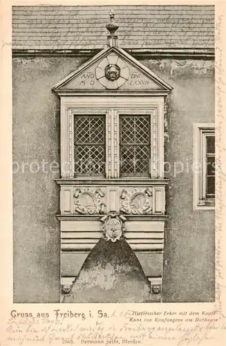AK / Ansichtskarte 73816624 Freiberg__Sachsen Historischer Erker mit dem Kopfe Kanz von Kaufungens am Rathause 