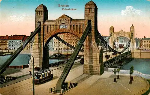 AK / Ansichtskarte  Breslau_Niederschlesien Kaiserbruecke Breslau_Niederschlesien