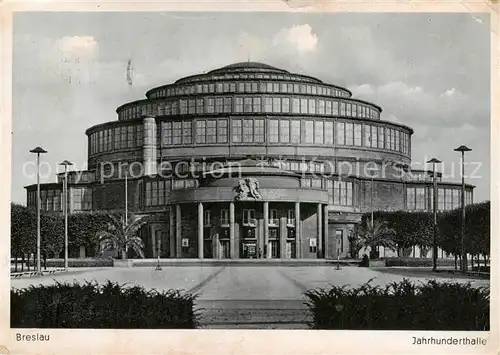 AK / Ansichtskarte  Breslau_Niederschlesien Jahrhunderthalle Breslau_Niederschlesien