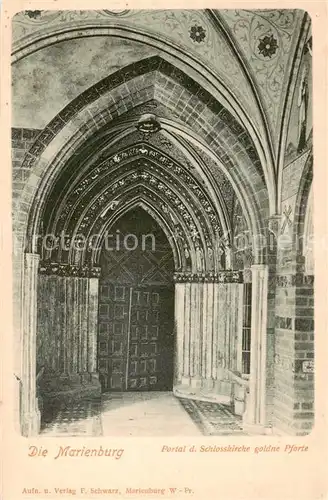 AK / Ansichtskarte  Marienburg__Westpreussen_Malbork_PL Die Marienburg Portal der Schlosskirche goldne Pforte 