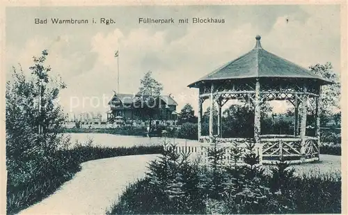 AK / Ansichtskarte  Bad_Warmbrunn_Cieplice_Slaskie-Zdroj_Jelenia-Gora Fuellnerpark mit Blockhaus 