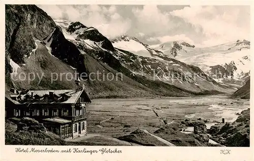 AK / Ansichtskarte  Kaprunertal_AT Hotel Moserboden mit Karlinger Gletscher 