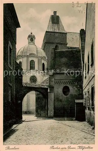 AK / Ansichtskarte  Breslau_Niederschlesien Partie am Dom Kloesseltor Breslau_Niederschlesien