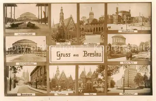 AK / Ansichtskarte  Breslau_Niederschlesien Jahrhunderthalle Rathaus Liebichhoehe Bahnhof Park Domstrasse Dom Postscheckamt Breslau_Niederschlesien