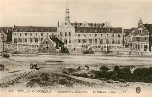 AK / Ansichtskarte Dunkerque_Duenkirchen Sanatorium de Zuydcoote Le Pavillon Central 