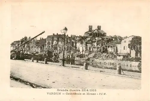 AK / Ansichtskarte Verdun__55_Meuse Grande Guerre 1914 Cathedrale et Meuse 