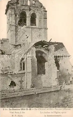 AK / Ansichtskarte Prunay_51_Marne La Guerre 1914 Le clocher de lEglise apres le bombardement 