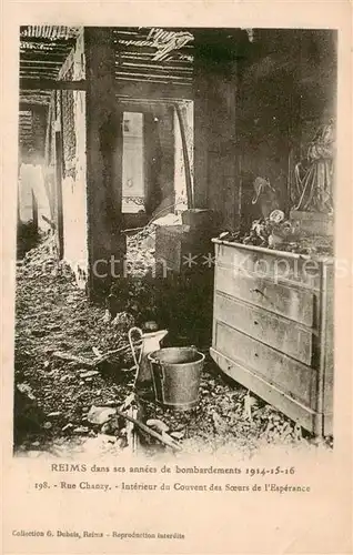 AK / Ansichtskarte Reims_51 dans ses annees de bombardements 1914 Rue Chanzy Interieur du Couvent des Soeurs de l Esperance 