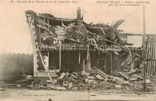 AK / Ansichtskarte Maurupt le Montois_51_Marne Maison bombardee par les obus allemands 