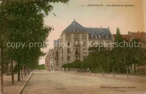 AK / Ansichtskarte Thionville_Diedenhofen_57 Rue General de Castelnau 