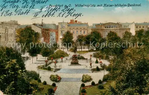 AK / Ansichtskarte 73821316 Frankfurt_Oder Wilhelmsplatz mit Kaiser Wilhelm Denkmal Feldpost Frankfurt Oder