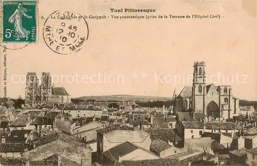 AK / Ansichtskarte Toul_54 La Cathedrale et St Gengoult Vue panoramique prise de la Terrasse lHopital Civil 
