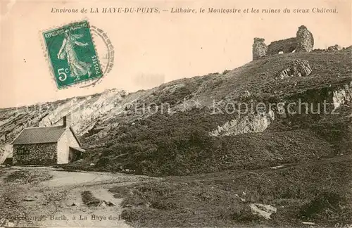 AK / Ansichtskarte La_Haye du Puits Lithaire le Monteastre et les ruines du vieux Chateau La_Haye du Puits