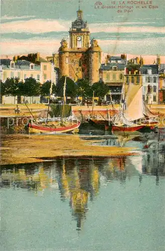 AK / Ansichtskarte La_Rochelle_17 LaGrosse Horloge et un Coin du Port 