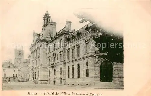 AK / Ansichtskarte Meaux_77 Hotel de Ville et la Caisse d Epargne 