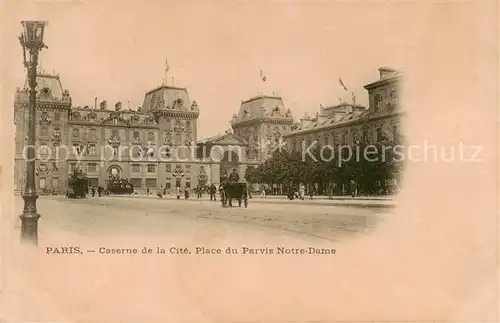 AK / Ansichtskarte Paris_75 Caserne de la Cite Place du Parvis Notre Dame 