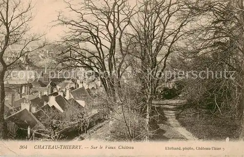AK / Ansichtskarte Chateau Thierry_02 Sur le Vieux Chateau 