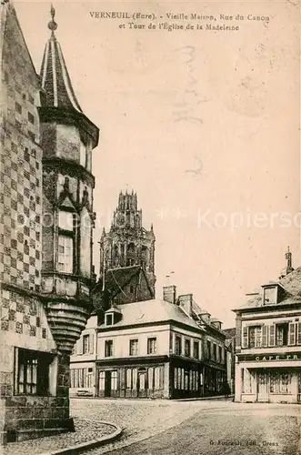 AK / Ansichtskarte Verneuil sur Avre Vieille maison Rue du Canon Tour de l Eglise de la Madeleine Verneuil sur Avre