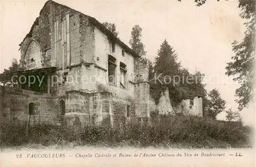 AK / Ansichtskarte Vaucouleurs Chapelle Castrale et ruines de l ancien Chateau du Sire de Baudricourt Vaucouleurs