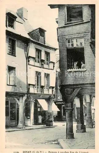 AK / Ansichtskarte Dinan_22_Cotes d_Armor Maisons a porches Rue de l Apport 