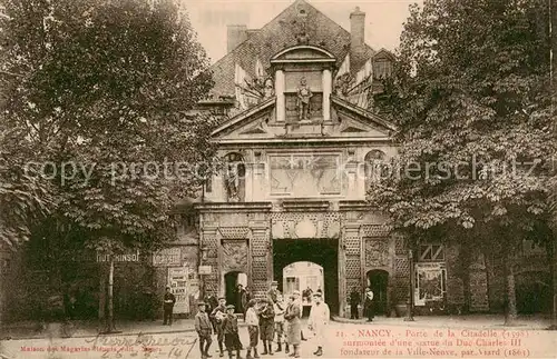 AK / Ansichtskarte Nancy_54 Porte de la Citadelle surmontee dune statue du Duc Charles III fondateur de la Ville Neuve par Viard 