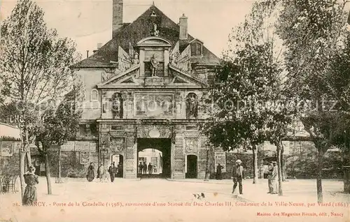 AK / Ansichtskarte Nancy_54 Porte de la Citadelle sur montee dune Statue du Duc Charles III fondateur de la Ville Neuve par Viard 