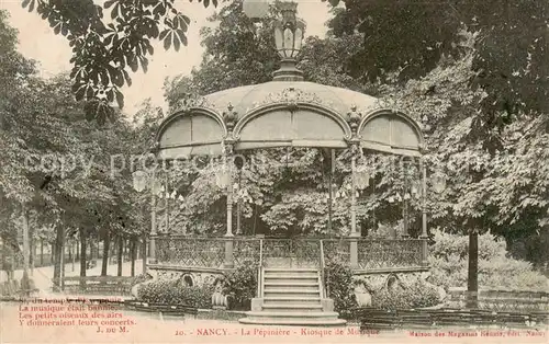 AK / Ansichtskarte Nancy_54 La Pepiniere Kiosque de Musique 