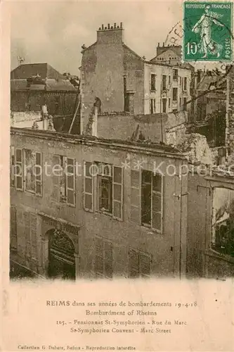 AK / Ansichtskarte Reims_51 dans ses annees de bombardements 1914 18 Pensionnat St Symhpories Rue du Marc 