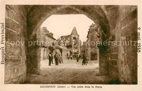 AK / Ansichtskarte Longpont_02_Aisne Vue prise sous la Porte 