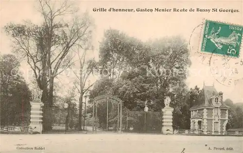 AK / Ansichtskarte Bussy_ Saint Georges_77_Seine et Marne Grille dhonneur Gaston Menier Route de Bussy St Georges 