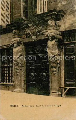 AK / Ansichtskarte Frejus Ancien eveche Caristides attribuees a Puget Frejus