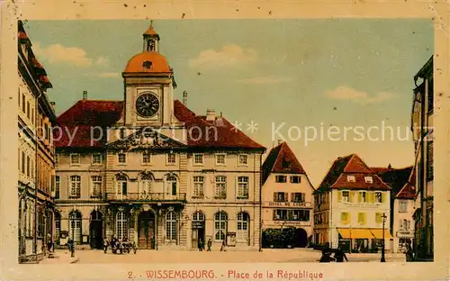 AK / Ansichtskarte Wissembourg_Weissenburg_Alsace Place de la Republique 
